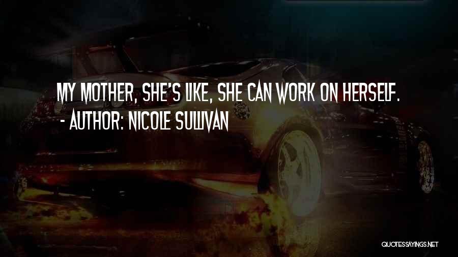 Nicole Sullivan Quotes 943460