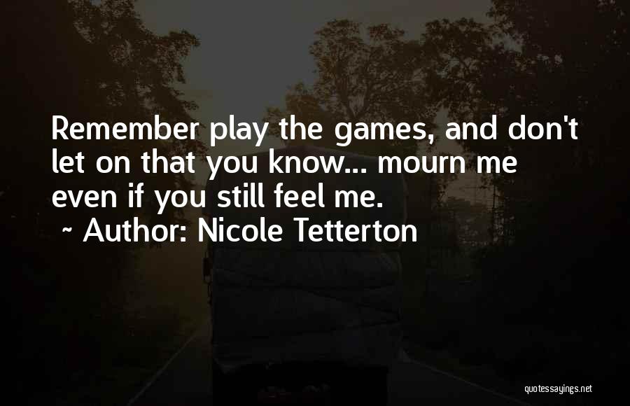 Nicole Tetterton Quotes 1606668