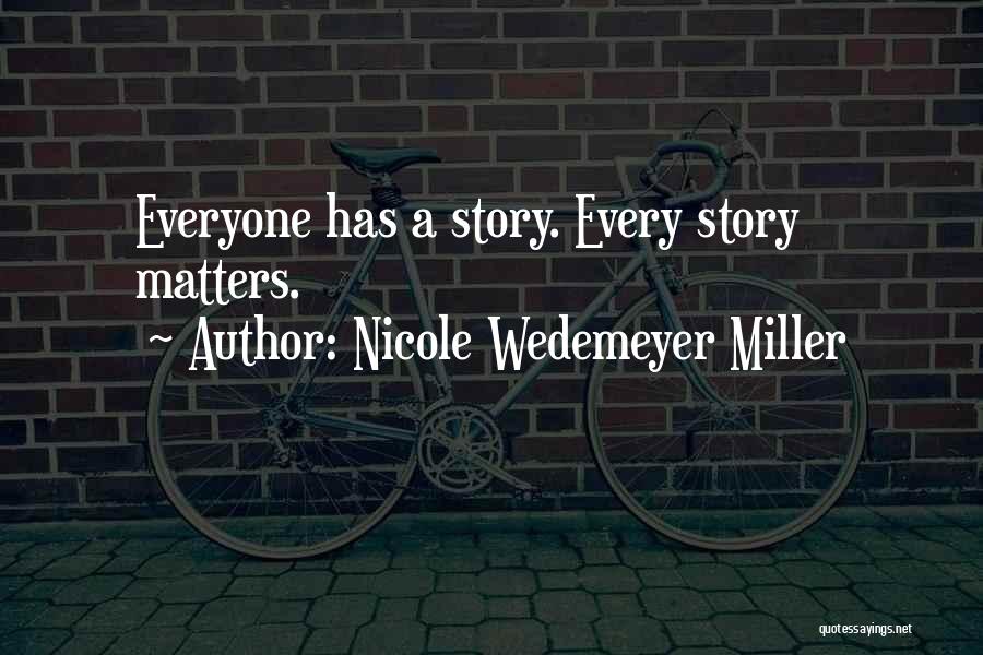 Nicole Wedemeyer Miller Quotes 2124088