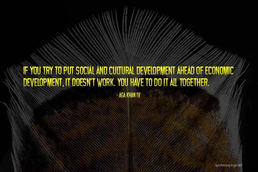Nicolichuk Quotes By Aga Khan IV Nicolichuk Quotes By Aga Khan IV