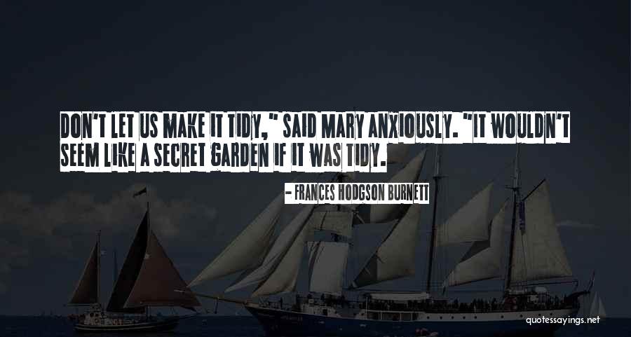 Nicolitz Quotes By Frances Hodgson Burnett