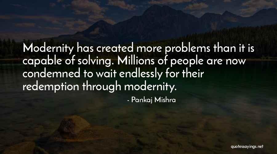 Nicolly Dickman Quotes By Pankaj Mishra Nicolly Dickman Quotes By Pankaj Mishra