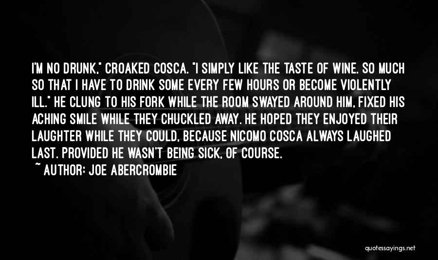 Nicomo Cosca Quotes By Joe Abercrombie