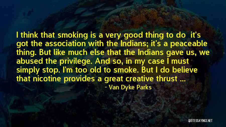 Nicotine Is A Quotes By Van Dyke Parks Nicotine Is A Quotes By Van Dyke Parks