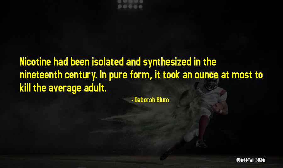 Nicotine Quotes By Deborah Blum Nicotine Quotes By Deborah Blum