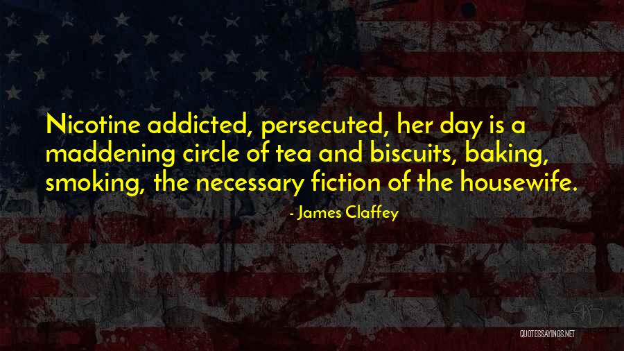 Nicotine Quotes By James Claffey Nicotine Quotes By James Claffey