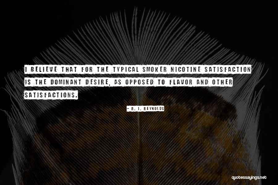 Nicotine Quotes By R. J. Reynolds Nicotine Quotes By R. J. Reynolds