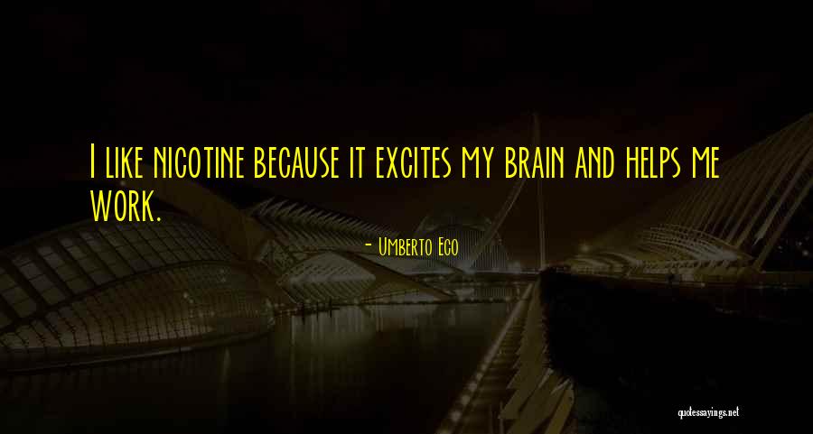 Nicotine Quotes By Umberto Eco Nicotine Quotes By Umberto Eco