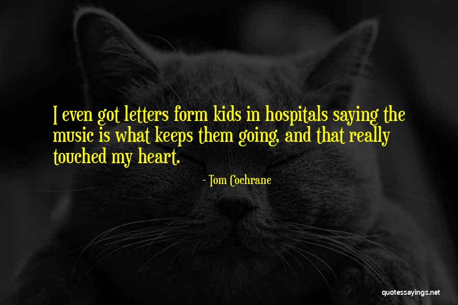 Nictau Quotes By Tom Cochrane Nictau Quotes By Tom Cochrane