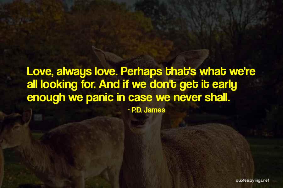 Nicthegrip Quotes By P.D. James Nicthegrip Quotes By P.D. James