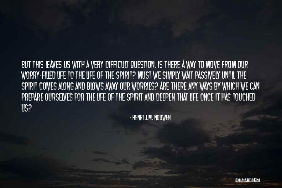 Nidalee Runes Quotes By Henri J.M. Nouwen Nidalee Runes Quotes By Henri J.M. Nouwen