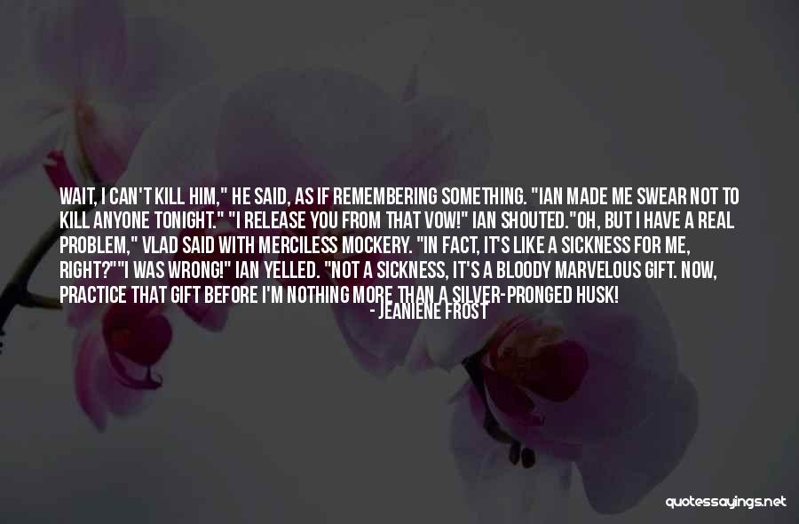 Nidia Moculescu Quotes By Jeaniene Frost Nidia Moculescu Quotes By Jeaniene Frost