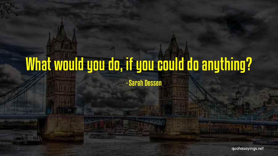 Niebanalne Quotes By Sarah Dessen