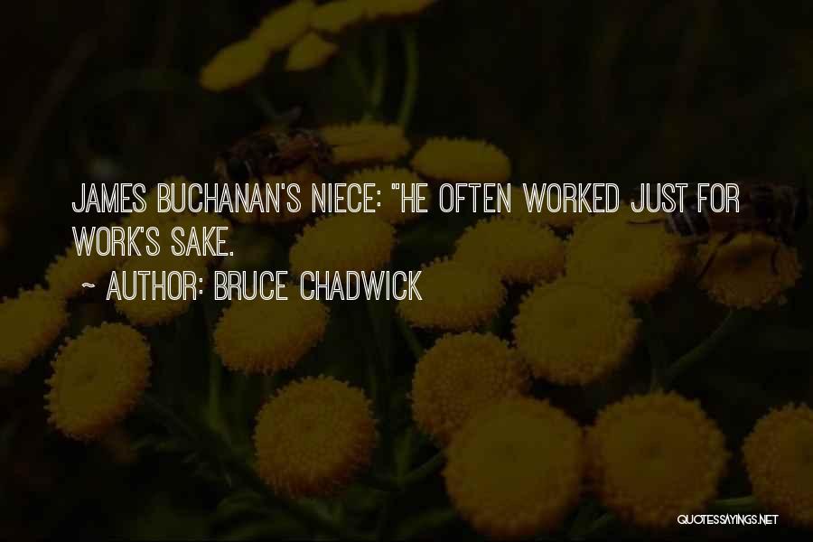 Niece Quotes By Bruce Chadwick