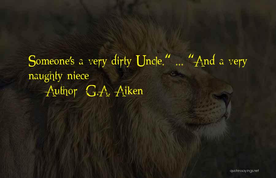 Niece Quotes By G.A. Aiken