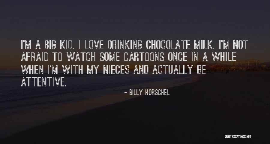 Nieces Quotes By Billy Horschel