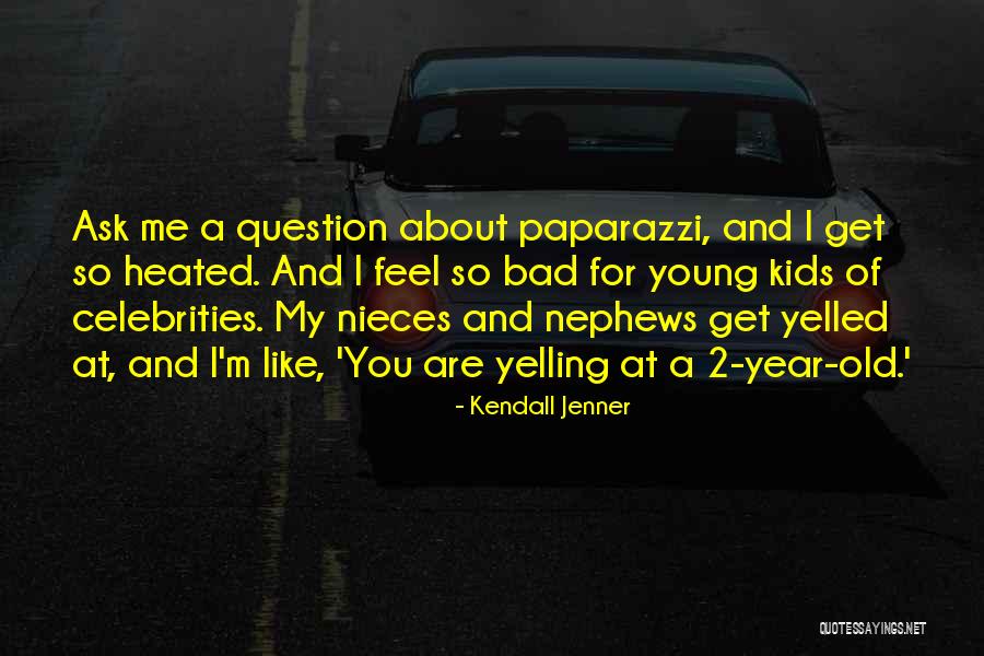 Nieces Quotes By Kendall Jenner