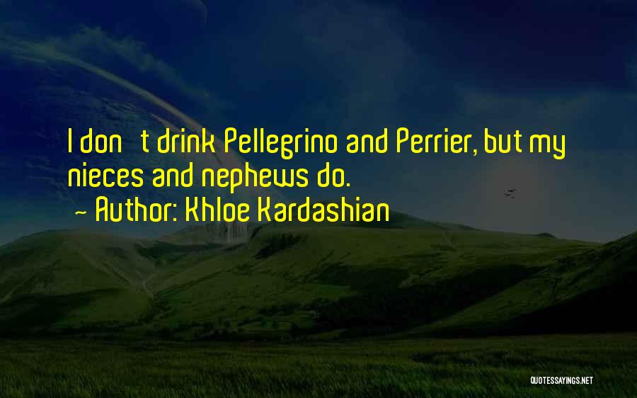 Nieces Quotes By Khloe Kardashian