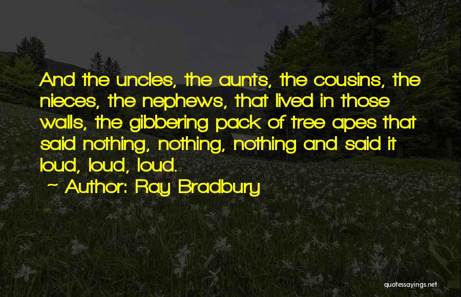 Nieces Quotes By Ray Bradbury