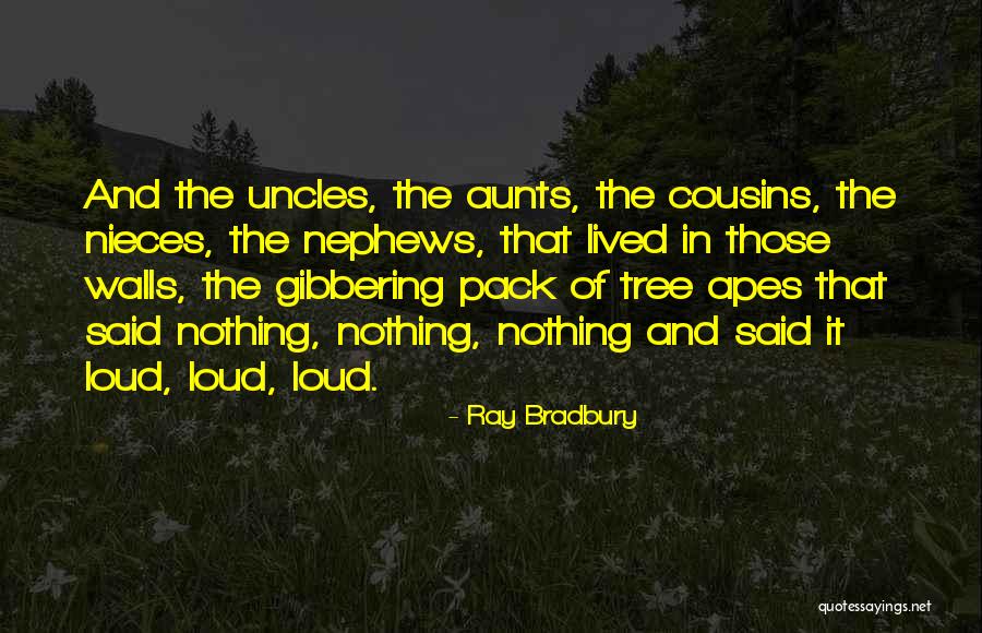 Nieces Quotes By Ray Bradbury