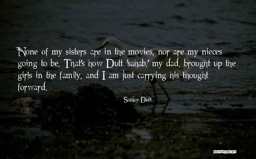 Nieces Quotes By Sanjay Dutt