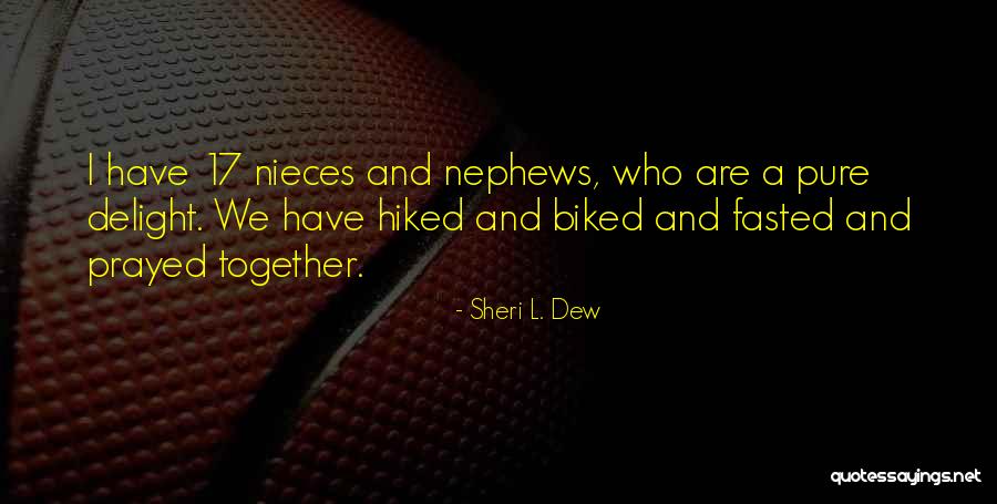 Nieces Quotes By Sheri L. Dew