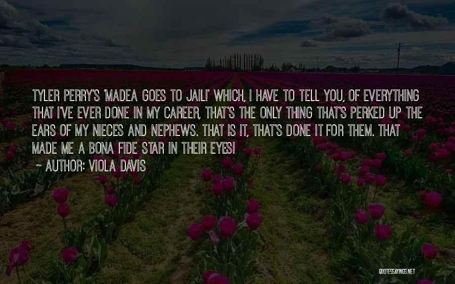Nieces Quotes By Viola Davis