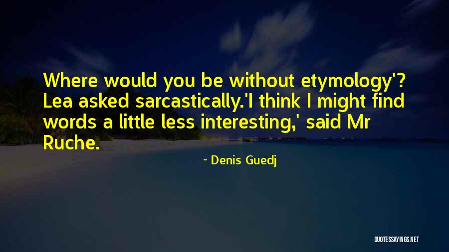 Niedergeses Landscape Quotes By Denis Guedj Niedergeses Landscape Quotes By Denis Guedj