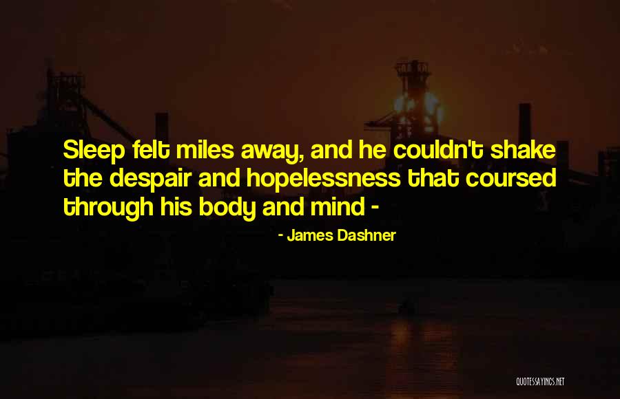 Niedojrzale Quotes By James Dashner Niedojrzale Quotes By James Dashner