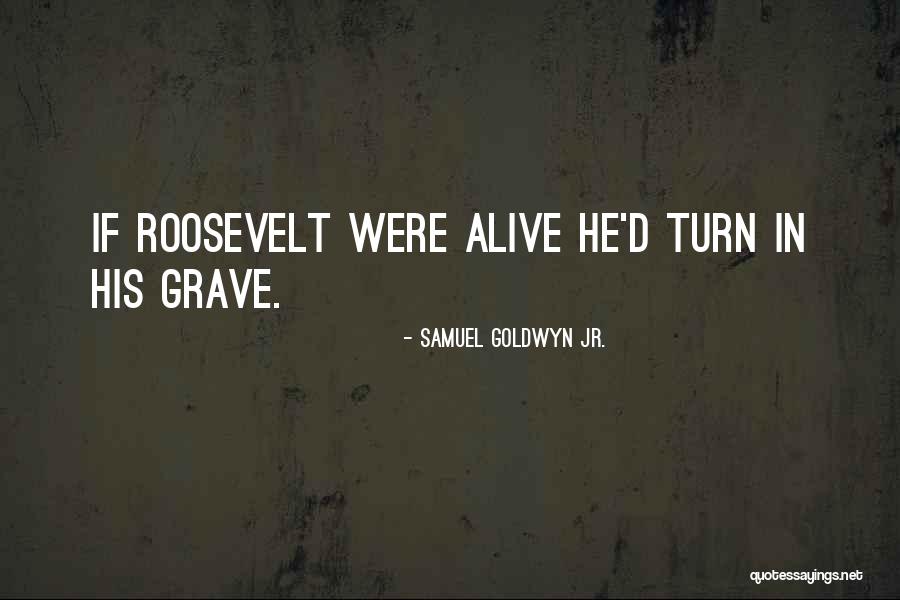Niegowic Parafia Quotes By Samuel Goldwyn Jr. Niegowic Parafia Quotes By Samuel Goldwyn Jr.