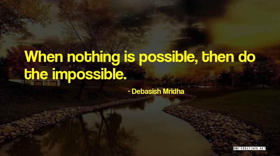 Nieke Quotes By Debasish Mridha Nieke Quotes By Debasish Mridha
