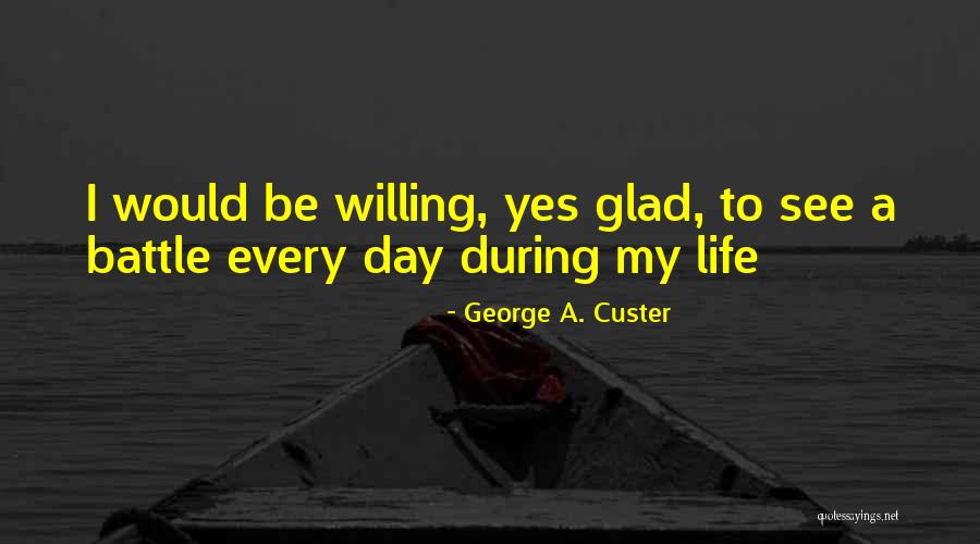 Niekidy Quotes By George A. Custer Niekidy Quotes By George A. Custer