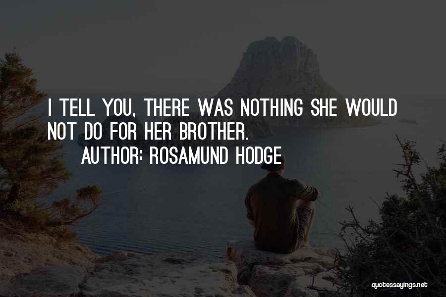 Niekto Iny Quotes By Rosamund Hodge