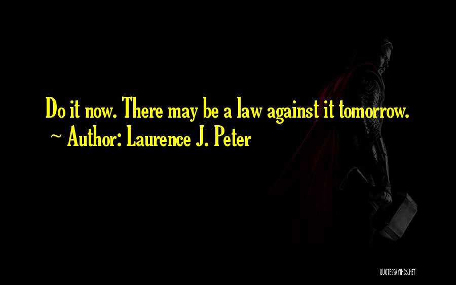 Niektore Quotes By Laurence J. Peter