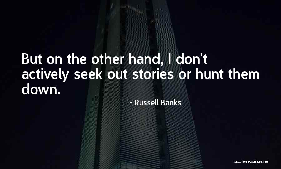 Niektore Quotes By Russell Banks Niektore Quotes By Russell Banks
