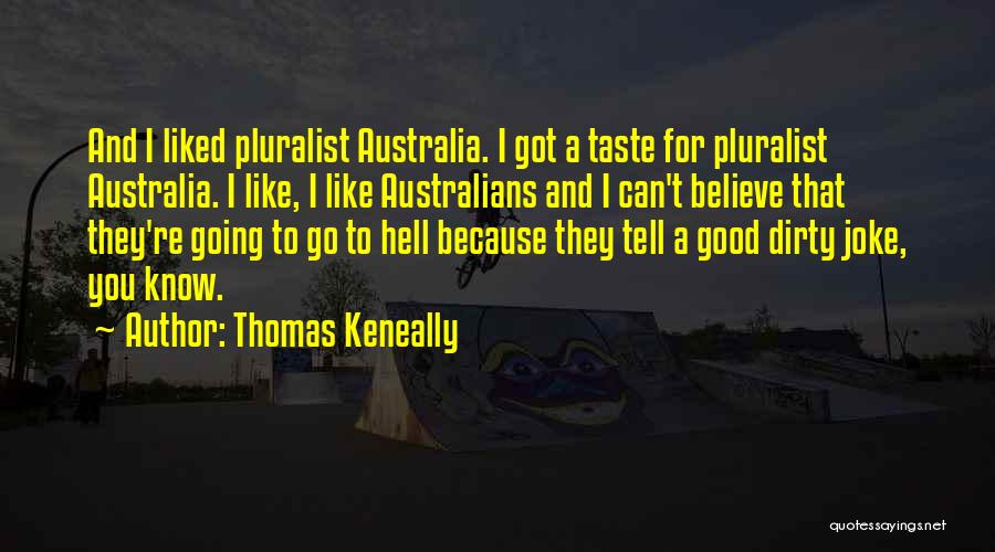 Niektore Quotes By Thomas Keneally