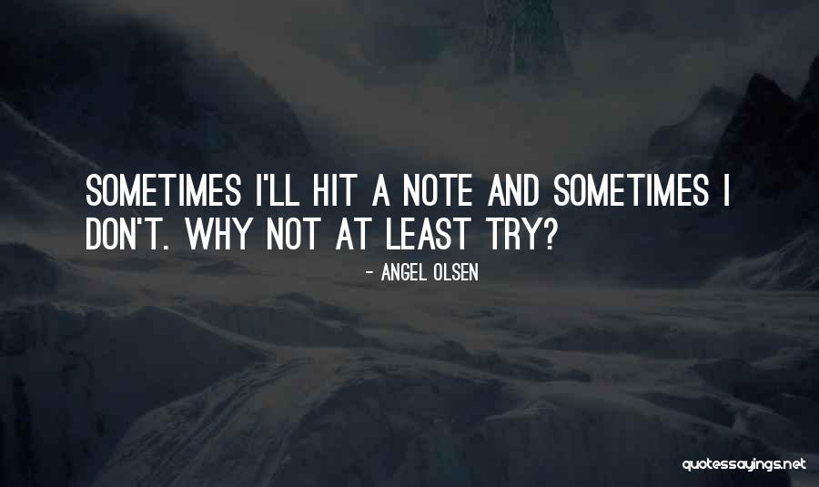 Nieku Manshadi Quotes By Angel Olsen Nieku Manshadi Quotes By Angel Olsen