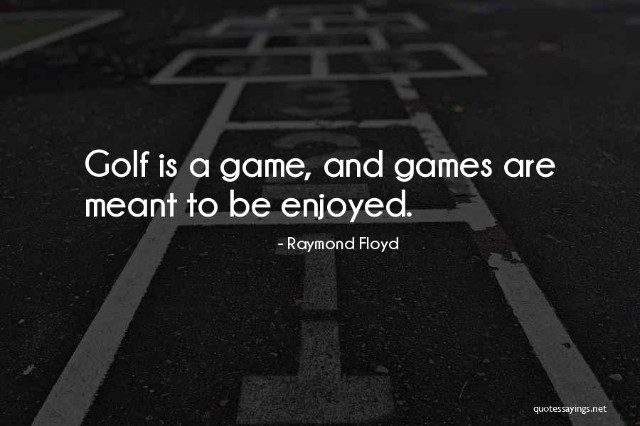 Niekuomet Kalbos Quotes By Raymond Floyd Niekuomet Kalbos Quotes By Raymond Floyd