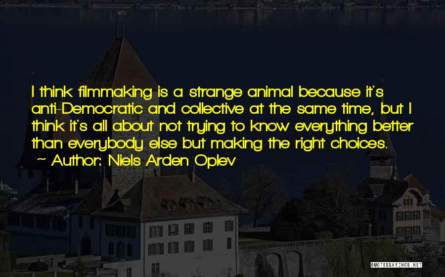 Niels Arden Oplev Quotes 316021