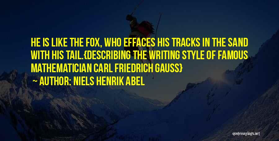 Niels Henrik Abel Famous Quotes By Niels Henrik Abel