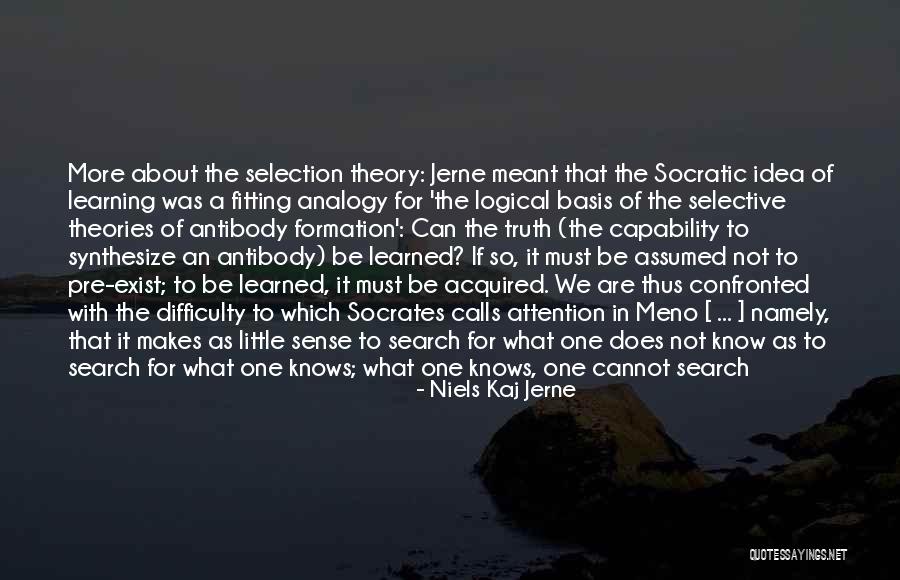 Niels Jerne Quotes By Niels Kaj Jerne Niels Jerne Quotes By Niels Kaj Jerne