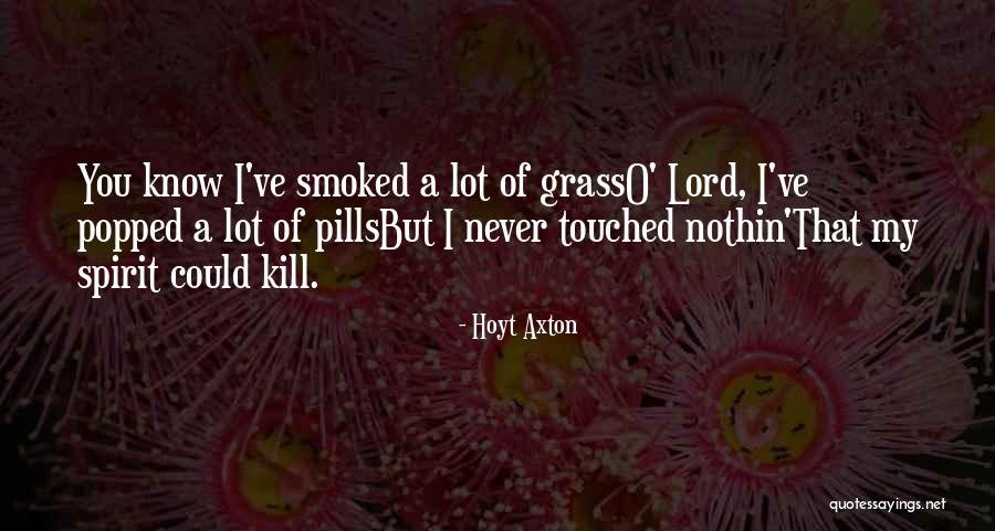 Niemandsland Aalst Quotes By Hoyt Axton Niemandsland Aalst Quotes By Hoyt Axton