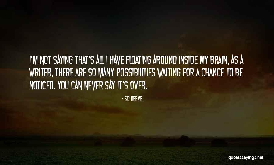 Niemczyk Farms Quotes By SD Neeve Niemczyk Farms Quotes By SD Neeve