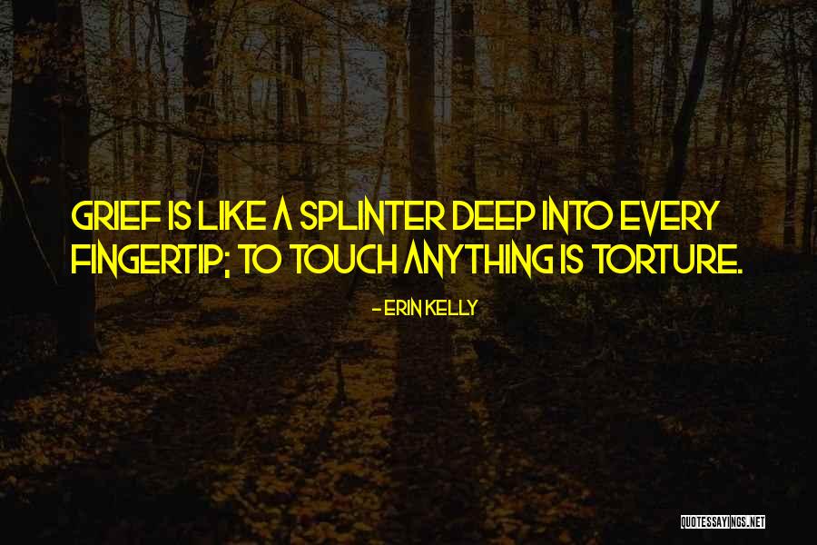 Nienhaus Lotz Quotes By Erin Kelly Nienhaus Lotz Quotes By Erin Kelly