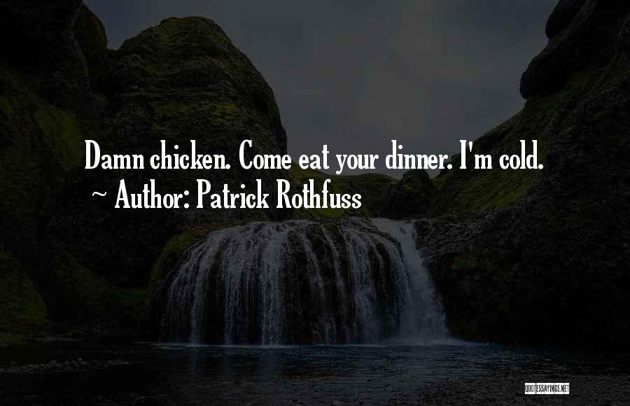 Niepokalanow Monstrancja Quotes By Patrick Rothfuss