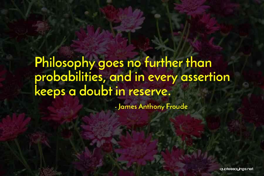 Nieradkiewicz Nago Quotes By James Anthony Froude Nieradkiewicz Nago Quotes By James Anthony Froude