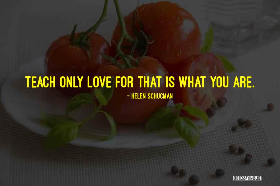 Nieszczyce Quotes By Helen Schucman Nieszczyce Quotes By Helen Schucman