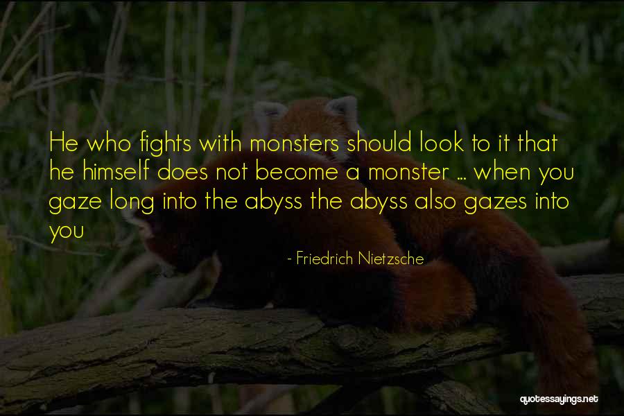 Nietzsche Abyss Quotes By Friedrich Nietzsche