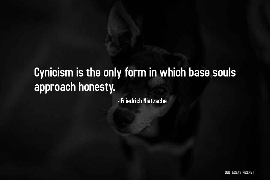 Nietzsche Cynicism Quotes By Friedrich Nietzsche Nietzsche Cynicism Quotes By Friedrich Nietzsche