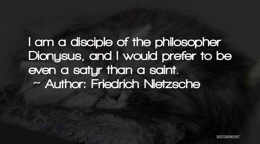 Nietzsche Dionysus Quotes By Friedrich Nietzsche